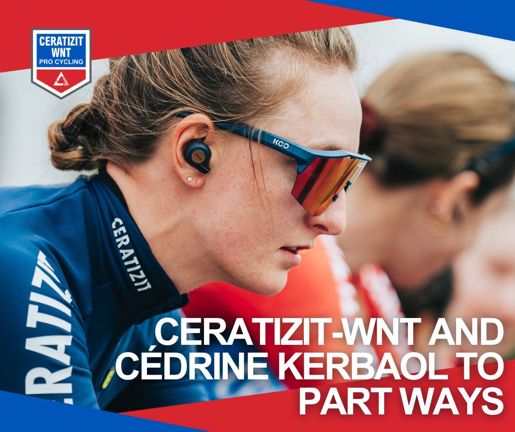 ceratizit_wnt's tweet photo. CERATIZIT-WNT and Cédrine Kerbaol mutually agree to part ways.

Team manager, Claude Sun “Naturally, we're disappointed to see Cédrine depart in this way but we respect her decision and wish her all the best for the road ahead..."

Full release below 👇 https://t.co/2h6MHguyZR