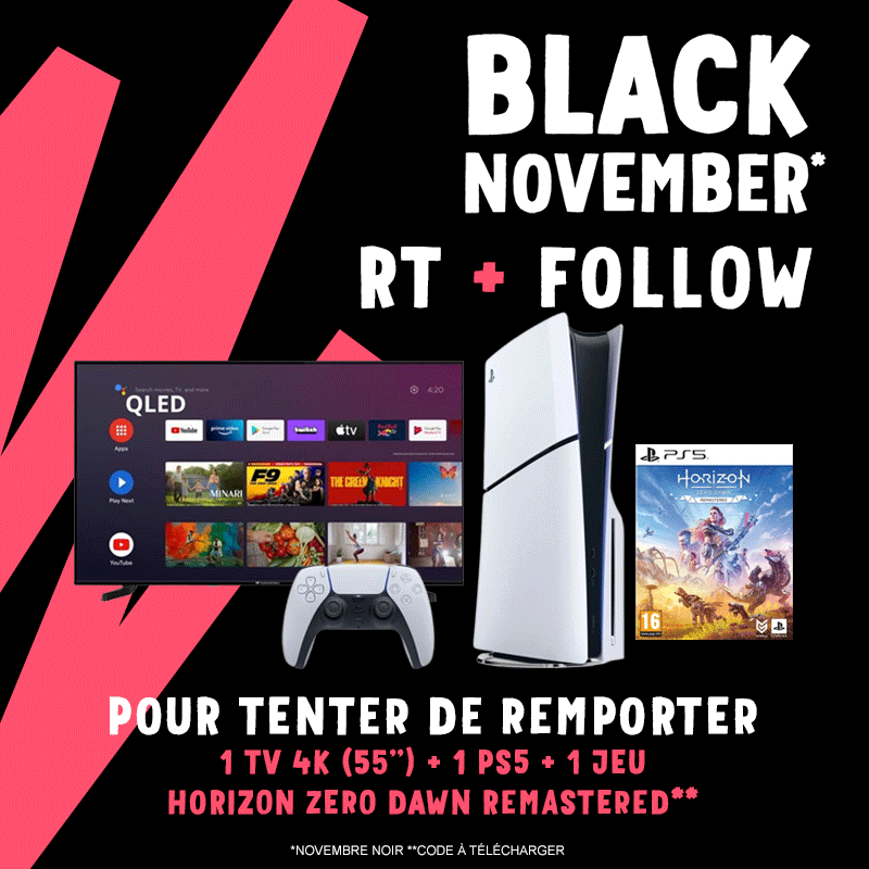 Cdiscount Gaming (@cdiscountgaming) on Twitter photo 🎁 #Concours #CdiscountBlackNovember
Tentez de remporter ce pack de FOU !
1 TV 4K (55'') + 1 PS5 Standard (modèle Slim) + 1 jeu Horizon Zero Dawn Remastered (code de téléchargement) : bit.ly/4e4fZpX
Pour tenter ta chance :
RT + FOLLOW <a href="/CdiscountGaming/">Cdiscount Gaming</a>
TAS le 12/11 🎁 #Concours #CdiscountBlackNovember
Tentez de remporter ce pack de FOU !
1 TV 4K (55'') + 1 PS5 Standard (modèle Slim) + 1 jeu Horizon Zero Dawn Remastered (code de téléchargement) : bit.ly/4e4fZpX
Pour tenter ta chance :
RT + FOLLOW <a href="/CdiscountGaming/">Cdiscount Gaming</a>
TAS le 12/11