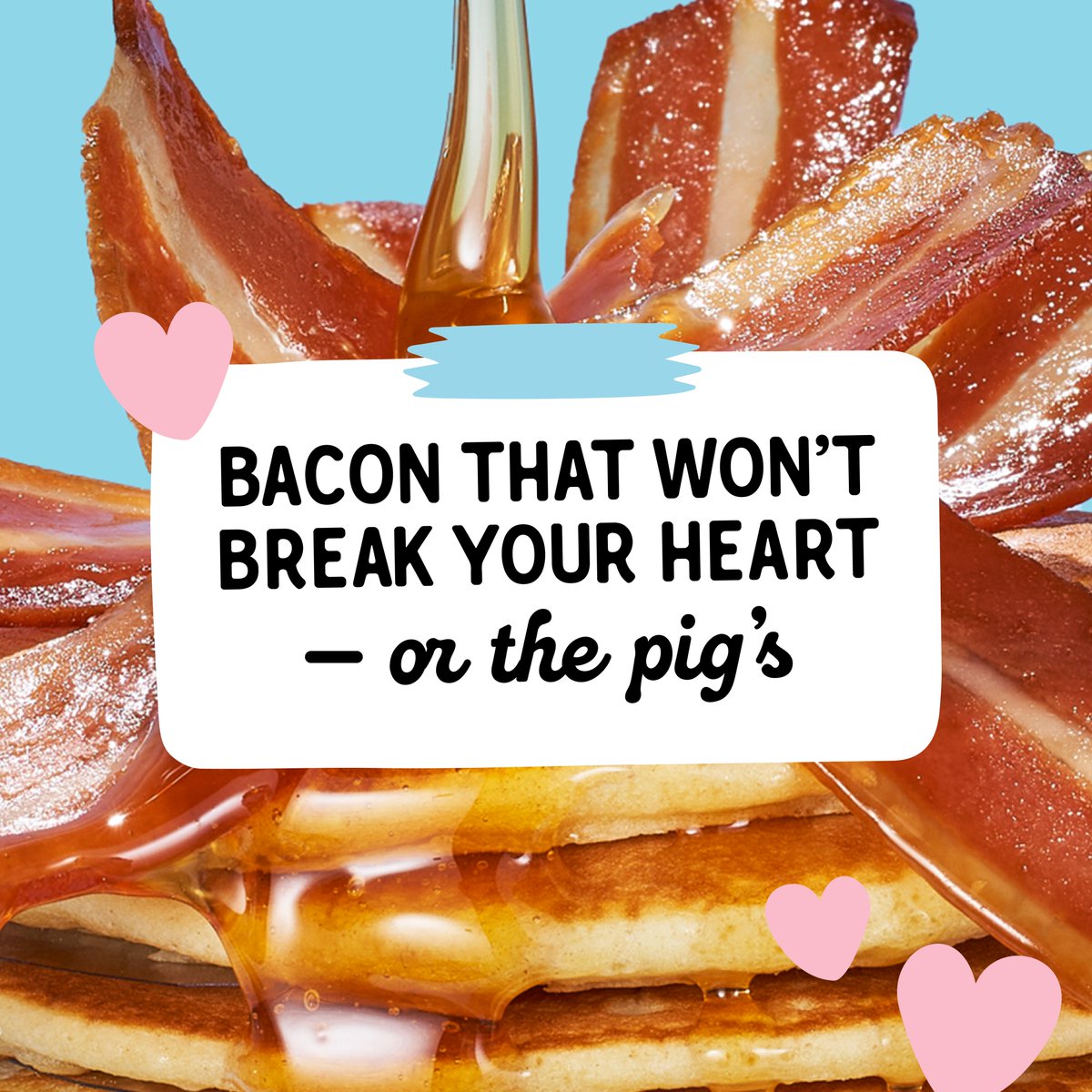 Our bacon wants to steal your heart.

❤️ Lower in saturated fat (compared to meat bacon).

❤️ NO dietary cholesterol (which is in meat bacon, of course).

❤️ Rich in fibre (wayyy more than meat bacon)

❤️ Lower in sodium (than meat bacon, duh)

❤️ NO nitrates. Zero. Nada.
