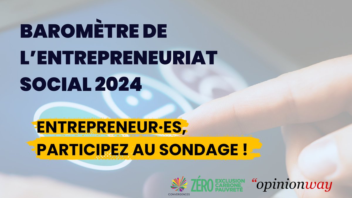 [#Sondage] Entrepreneurs sociaux et professionnel·les, participez au Baromètre de l’#EntrepreneuriatSocial 2024. Répondez au sondage <a href="/opinionway/">OpinionWay</a> et partagez votre perception du secteur, vos besoins et vos priorités pour plus d’#impact ➡ ow3.cawi.fr/xcawi2-bj27824/