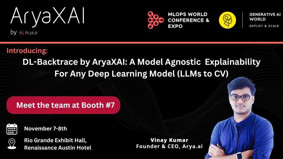 arya_ai1's tweet image. 🚀 Pushing #AITransparency to new heights with AryaXAI!

Join us at the 5th Annual MLOps World &amp;amp; Generative AI Summit on Nov 7-8 as we launch AryaXAI for #AIExplainability, &amp;amp; DL-Backtrace, our latest XAI technique for precise, stable model insights. 
Stop by booth #7 to say hi!