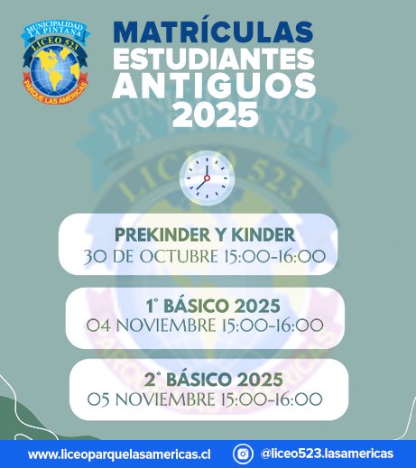 ¡¡Recordatorio!!
Liceo 523. Parque Las Américas
Ubicado en calle, General Belgrano 12389, San Rafael, La Pintana.
MATRÍCULAS ESTUDIANTES ANTIGUOS
<a href="/MuniLaPintana/">Municipalidad de La Pintana</a> 
<a href="/BiblioPintana/">Biblioteca La Pintan</a>
<a href="/edu_delpino/">Servicio Local de Educación Pública Del Pino</a>