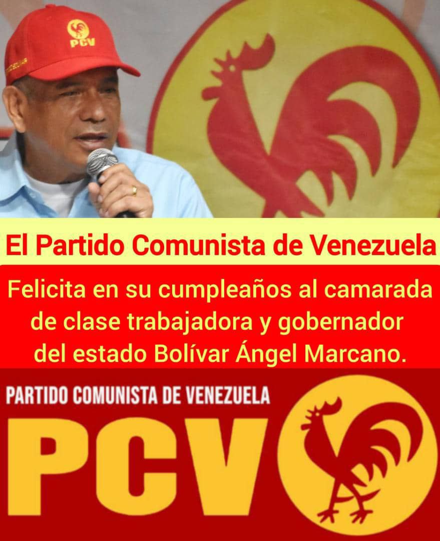 El Partido Comunista de Venezuela 
Felicita en su cumpleaños al camarada de clase trabajadora y gobernador del estado Bolívar <a href="/amarcanopsuv/">Ángel Marcano</a>