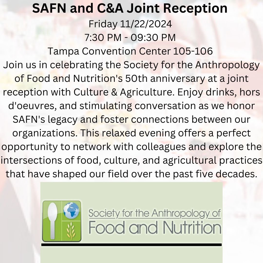 FoodAnth's tweet image. Join us in celebrating the Society for the Anthropology of Food and Nutrition's 50th anniversary at a joint reception with Culture &amp;amp; Agriculture on Friday 11-22 starting at 7:30pm! Enjoy drinks, hors d'oeuvres, and conversation as we honor SAFN's legacy and foster connections.