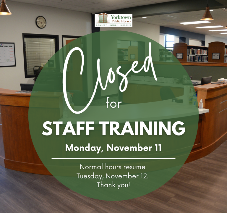 YorktownLibrary's tweet photo. 📢 The library will be closed on Monday, November 11, for a staff training day. Normal hours resume Tuesday, November 12. Thank you! https://t.co/qTSUFffZG7