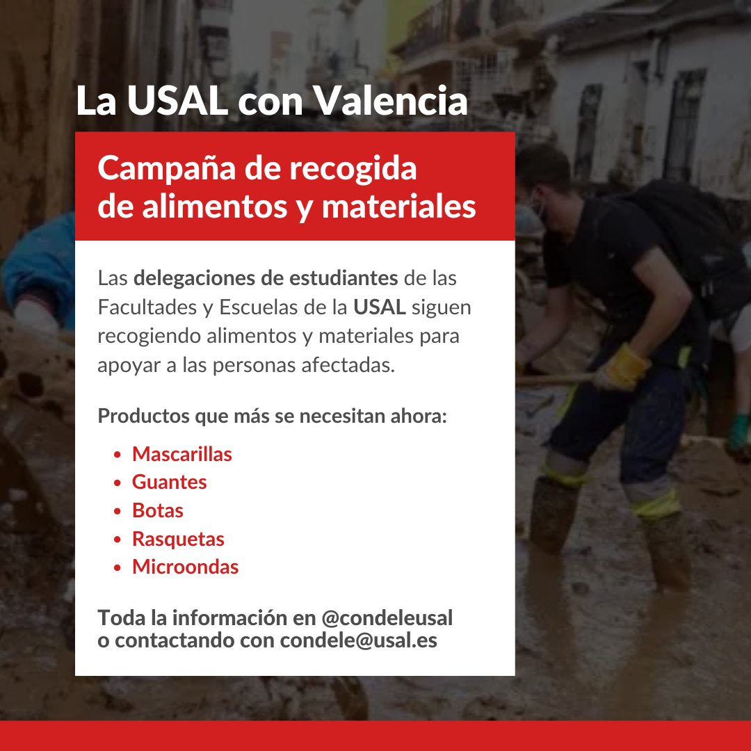 Campaña de recogida | Las Delegaciones de estudiantes de las Facultades y Escuelas de la USAL continúan con la recogida de alimentos y materiales para apoyar a las personas afectadas.

Más información en <a href="/condeleusal/">𝐂𝐨𝐧𝐬𝐞𝐣𝐨 𝐃𝐞𝐥𝐞𝐠. 𝐔𝐒𝐀𝐋</a> o contactando con condele@usal.es