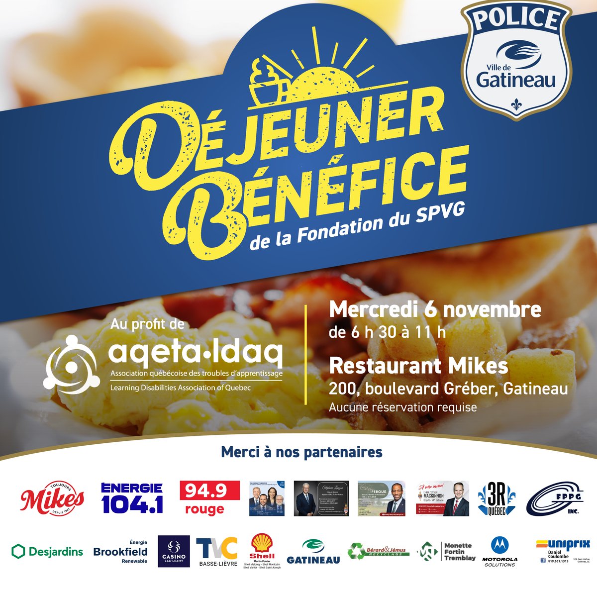 PoliceGatineau (@policegatineau) on Twitter photo ☕ C'est demain matin qu'aura lieu le déjeuner-bénéfice de la Fondation du SPVG au profit de l'Association québécoise des troubles d'apprentissage (AQETA) en Outaouais.
En échange d'un don, venez déjeuner et discuter avec nos policiers! 
Merci à tous nos partenaires! ☕ C'est demain matin qu'aura lieu le déjeuner-bénéfice de la Fondation du SPVG au profit de l'Association québécoise des troubles d'apprentissage (AQETA) en Outaouais.
En échange d'un don, venez déjeuner et discuter avec nos policiers! 
Merci à tous nos partenaires!