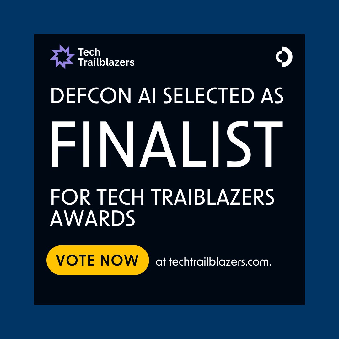 DEFCON AI (@defconai) on Twitter photo <a href="/DEFCONAI/">DEFCON AI</a> has been selected as one of seven finalists in the #AI category for this year’s <a href="/Techtrailblaze/">Tech Trailblazers</a> awards! Help us win by casting your vote and sharing the following link: techtrailblazers.awardsplatform.com/entry/vote/poY…
A big thank you to @TechTrailblaze for the recognition!
#award #finalist <a href="/DEFCONAI/">DEFCON AI</a> has been selected as one of seven finalists in the #AI category for this year’s <a href="/Techtrailblaze/">Tech Trailblazers</a> awards! Help us win by casting your vote and sharing the following link: techtrailblazers.awardsplatform.com/entry/vote/poY…
A big thank you to @TechTrailblaze for the recognition!
#award #finalist