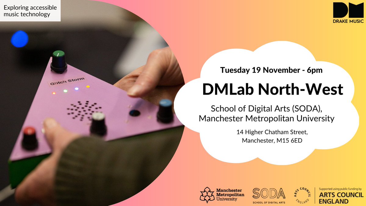 Drake Music (@drake_music) on Twitter photo We're back at <a href="/SODAmcr/">School of Digital Arts</a> soon for DMLab NW!
Disabled or Non-Disabled musician, technologist or hacker? Join us for more accessible music-making. No booking required.
⏰ 6pm
📆 Tues 19 November
📌 School of Digital Arts, SODA, Man Met Uni, 14 Higher Chatham St, Manchester, M15 6ED We're back at <a href="/SODAmcr/">School of Digital Arts</a> soon for DMLab NW!
Disabled or Non-Disabled musician, technologist or hacker? Join us for more accessible music-making. No booking required.
⏰ 6pm
📆 Tues 19 November
📌 School of Digital Arts, SODA, Man Met Uni, 14 Higher Chatham St, Manchester, M15 6ED