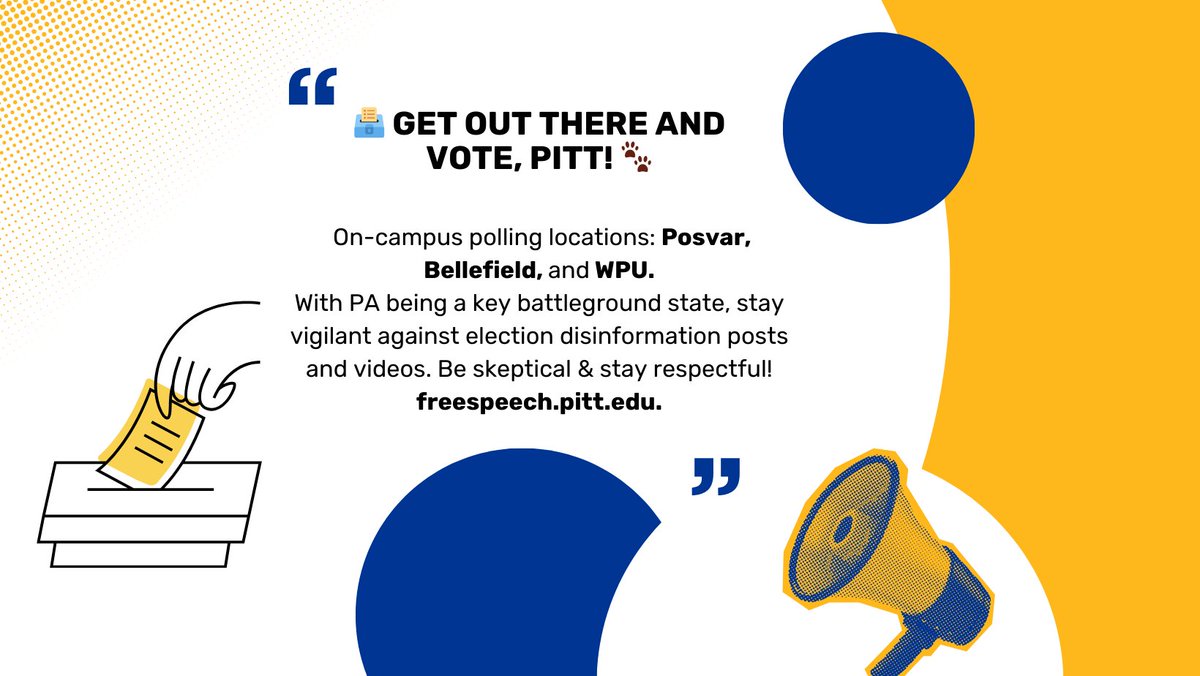 🗳️ Get out there and vote, Pitt! 🐾 On-campus polling locations: Posvar, Bellefield, and WPU. With PA being a key battleground state, stay vigilant against election disinformation posts and videos. Be skeptical &amp; stay respectful: freespeech.pitt.edu. #PittNow #Vote 💙💛