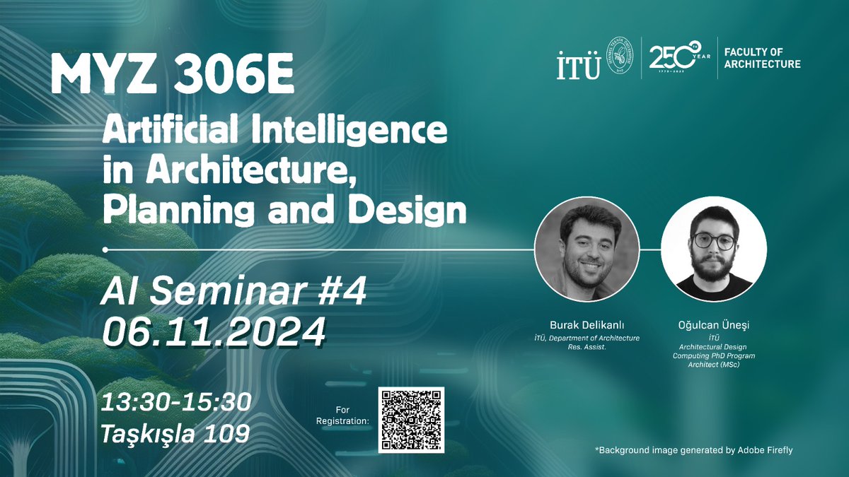 'MYZ 306E Artificial Intelligence in Architecture, Planning and Design' dersinin dördüncü semineri 06.11.2024 tarihinde İTÜ Mimarlık Bölümü Araş. Gör. Burak Delikanlı ve İTÜ Mimari Tasarımda Bilişim Doktora Programı öğrencilerinden Y. Mimar Oğulcan Üneşi tarafından verilecektir.