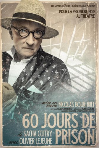 Retrouvez moi au théâtre des muses de Monaco du 7 au 10 novembre pour 60 jours de prison du maître Guitry !