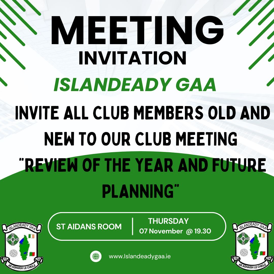 IslandeadyGAA's tweet photo. Islandeady GAA invites all parents, coaches and new members to our club meeting "review of the year and future planning" on Thursday 07 Nov 24 at 19.30 https://t.co/k11i5OJVsX