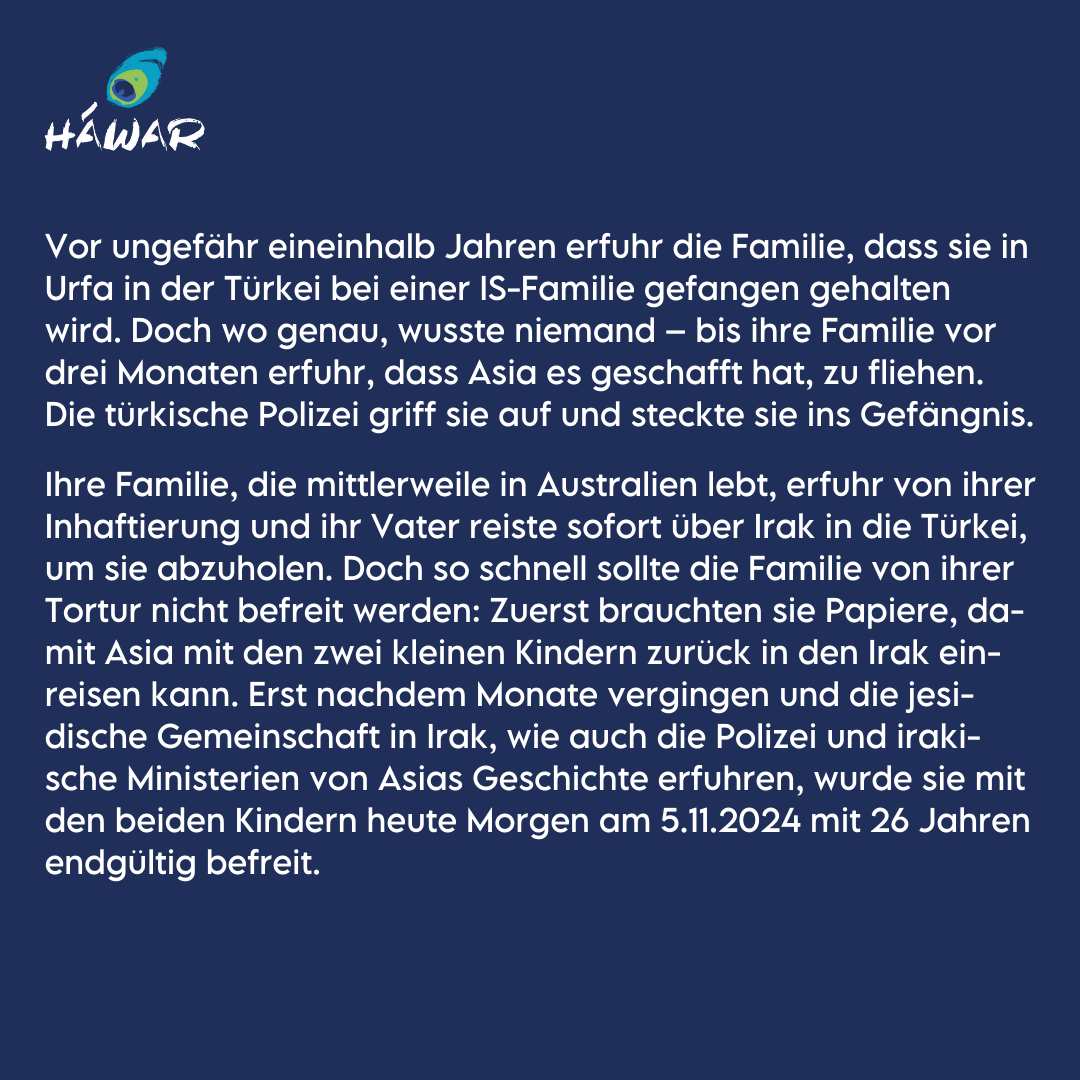 DuezenTekkal's tweet photo. Vor ungefähr eineinhalb Jahren erfuhr die Familie, dass sie in Urfa in der Türkei bei einer IS-Familie gefangen gehalten wird. Doch wo genau, wusste niemand – bis ihre Familie vor drei Monaten erfuhr, dass Asia es geschafft hat, zu fliehen. Die türkische Polizei griff sie auf und steckte sie ins Gefängnis. Ihre Familie, die mittlerweile in Australien lebt, erfuhr von ihrer Inhaftierung und ihr Vater reiste sofort über Irak in die Türkei, um sie abzuholen. Doch so schnell sollte die Familie von ihrer Tortur nicht befreit werden: Zuerst brauchten sie Papiere, damit Asia mit den zwei kleinen Kindern zurück in den Irak einreisen kann. Erst nachdem Monate vergingen und die jesidische Gemeinschaft in Irak, wie auch die Polizei und irakische Ministerien von Asias Geschichte erfuhren, wurde sie mit den beiden Kindern heute Morgen am 5.11.2024 mit 26 Jahren endgültig befreit.