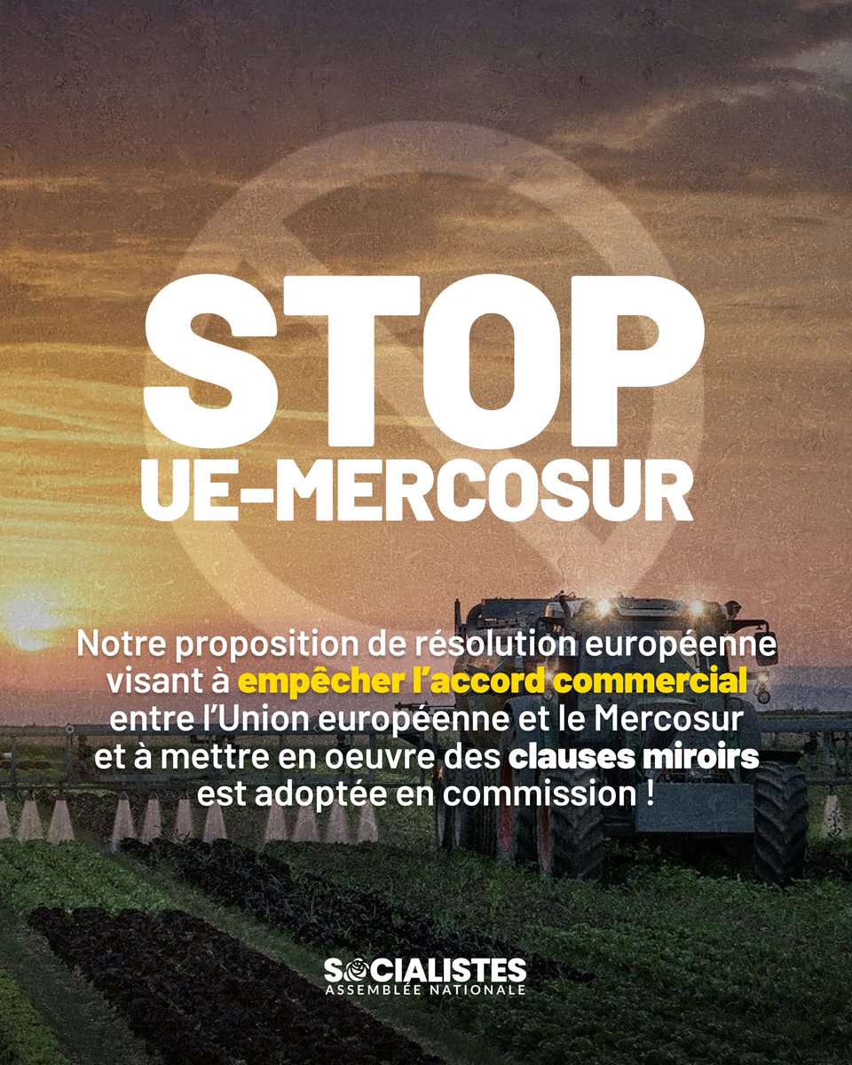 Députés Socialistes et apparentés (@socialistesan) on Twitter photo ✅ Une première victoire pour empêcher l’accord commercial entre l’Union européenne et le Mercosur !
Notre proposition de résolution européenne, portée par <a href="/PotierDominique/">Dominique Potier</a>, est adoptée en commission.
Prochaine étape : la séance publique. ✊ ✅ Une première victoire pour empêcher l’accord commercial entre l’Union européenne et le Mercosur !
Notre proposition de résolution européenne, portée par <a href="/PotierDominique/">Dominique Potier</a>, est adoptée en commission.
Prochaine étape : la séance publique. ✊