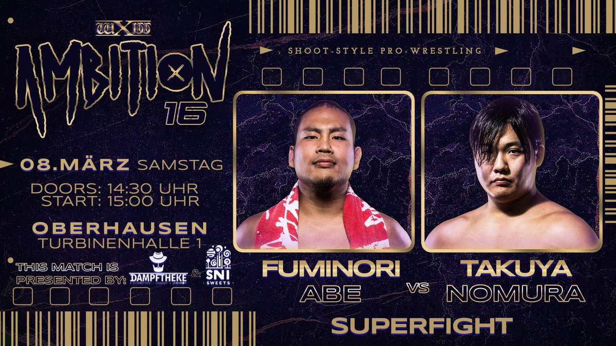wXwGermany's tweet photo. Abe vs. Nomura III – AMBITION Superfight im Rahmen von #wXw16Carat Gold 2025

Ein ganz besonderes Highlight erwartet euch bei AMBITION 16, und wir freuen uns, dieses Match heute ankündigen zu dürfen: Superfight – Fuminori Abe vs. Takuya Nomura.

Gesponsert vom Candy- & Vape-Shop SNI Sweets / @dampftheke aus Bielefeld, ist dieses Match das Rematch ihrer bereits legendären Aufeinandertreffen: Zuerst am 12. Oktober 2023 bei "Kakuto Tanteidan - Bokura Wa Kakuto Tanteidan" in Japan, wo Abe als Sieger hervorging, und später bei "GCW Josh Barnett's Bloodsport X" während der Wrestlemania-Woche am 4. April 2024 in Philadelphia, wo @nomUtakUbjw den Sieg errang. Beide Wrestler wollten unbedingt nach Deutschland kommen, um ihre Match-Serie auf dem „heiligen Boden“ fortzusetzen – wie @abe_fuminori es selbst formuliert. An diesem Ort, an dem einst ihre Vorbilder Ishikawa und Ikeda legendäre Kämpfe bestritten, erfüllen sich Abe und Nomura einen großen Traum.

Freut euch auf einen absoluten Superfight und seid dabei, wenn diese beiden Ausnahme-Kämpfer ihre Match-Serie in Deutschland fortsetzen!

AMBITION 16
wXw 16 Carat Gold 2025 Wochenende
presented by SNI Sweets / Dampftheke
Samstag, 08. März - 15 Uhr
Turbinenhalle 1, Oberhausen

Sichert euch jetzt eure Tickets und seid live dabei!

🎟️ Tickets & Infos: https://t.co/Jn5uBV42fj