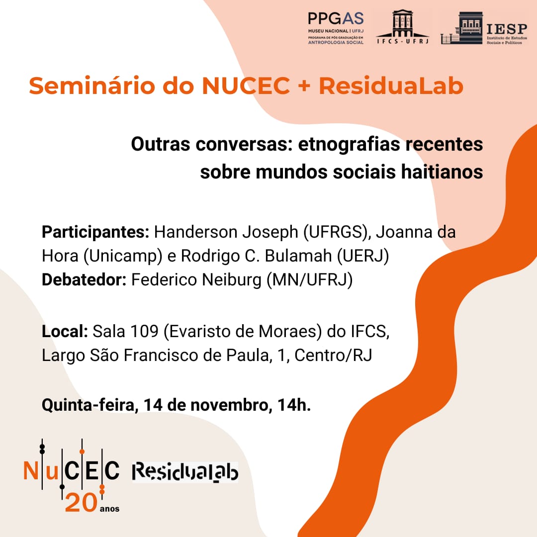 #NucecDivulga✏️ O próximo Seminário do NuCEC, agora em parceria com o ResiduaLab (@residualab.uerj). No dia 14 de novembro às 14h, debateremos reflexões etnográficas sobre o Haiti com Handerson Joseph (UFRGS), Joanna da Hora (Unicamp) e Rodrigo Bulamah (UERJ).