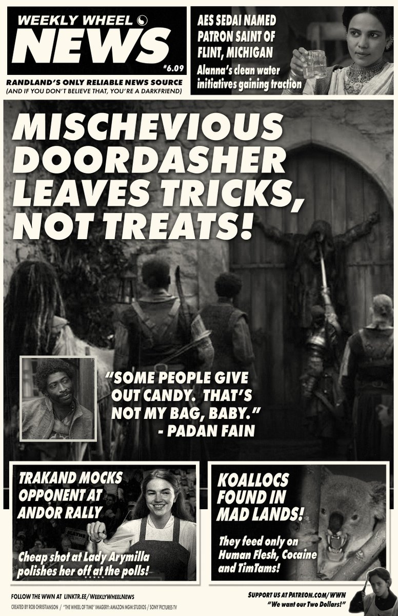 BREAKING NEWS! Issue 609, the penultimate edition for volume 6, hits news stands and peddler's carts NOW! Mischevious DoorDasher leaves tricks, not treats! Trakand polishes off opponent at MAGA Rally!
If you don't believe it, you're a DARKFRIEND! #TheWheelOfTime