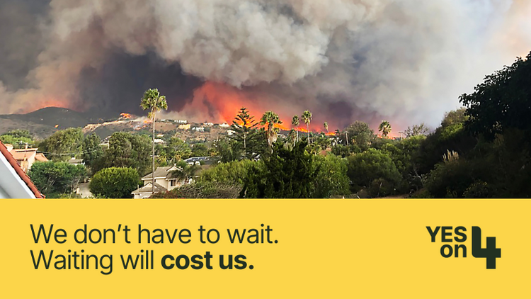 GET OUT AND VOTE TODAY! TELL A FRIEND. Prop 4 helps California shift from disaster response to disaster prevention! Vote #YesonProp4 to protect our communities from frequent devastating climate disasters.