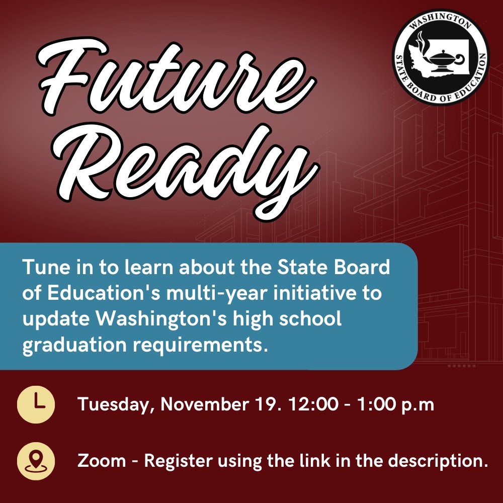 Learn more about FutureReady—the State Board of Education’s initiative to update WA high school graduation requirements!

Join a webinar on Nov. 19, 12:00-1:00 p.m. to learn about FutureReady's goals and how the process will work. 

us02web.zoom.us/webinar/regist…