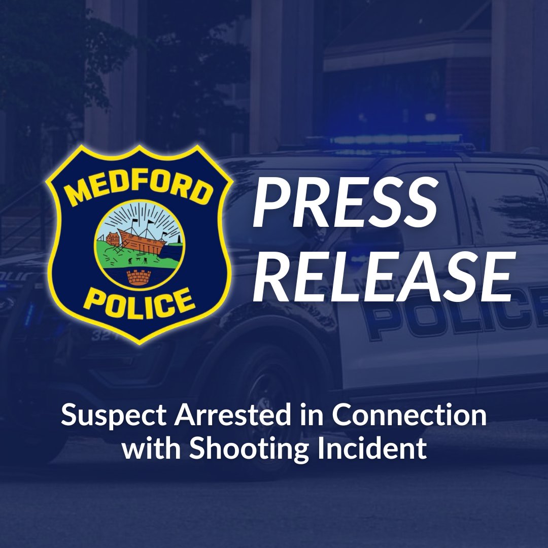 Suspect Arrested in Connection with Shooting Incident medfordpolice.com/suspect-arrest…