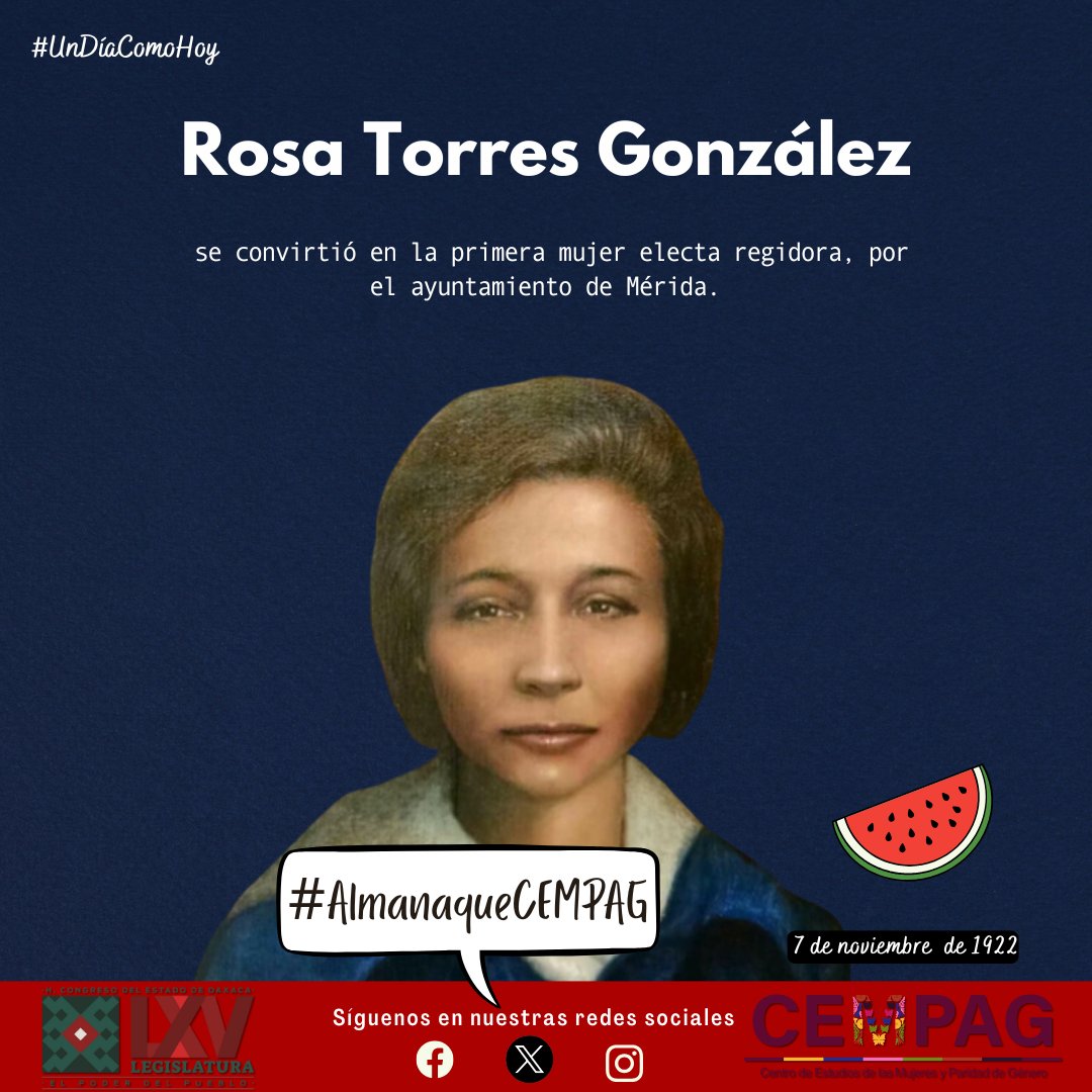 #UnDíaComoHoy Rosa Torres González se convirtió en la primera mujer electa regidora, por el ayuntamiento de Mérida.
#AlmanaqueCEMPAG en t.ly/AdXaI