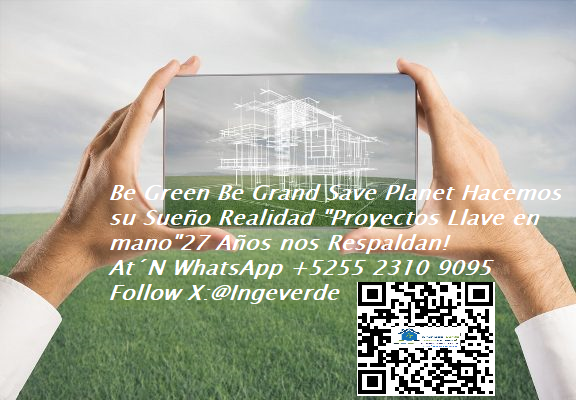 IngeVerde's tweet photo. SavethePlanet..Be Green Be Grand Entra a la Era Verde, Construye Vivo #Verde &amp;Sustentable+Ahorro 95% Hacemos Su Sueño Realidad
@IngeVerde#WhatsApp+525523109095 Entra Ya!!#Constructora#Ciudaddemexico#BuenFin#Solar
#PanelSolar,#Cuernavaca#NetflixLA,#CFE#Ahorraluz#Arquitecto#Hoteles https://t.co/ItZSlmYkWz