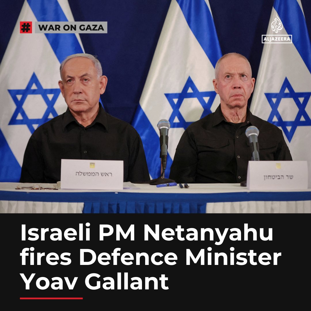 Israeli PM Netanyahu fires Defence Minister Yoav Gallant and appoints Israel Katz as his successor, saying he lost confidence in Gallant over the management of Israel’s wars on Gaza and Lebanon aje.io/i7utba