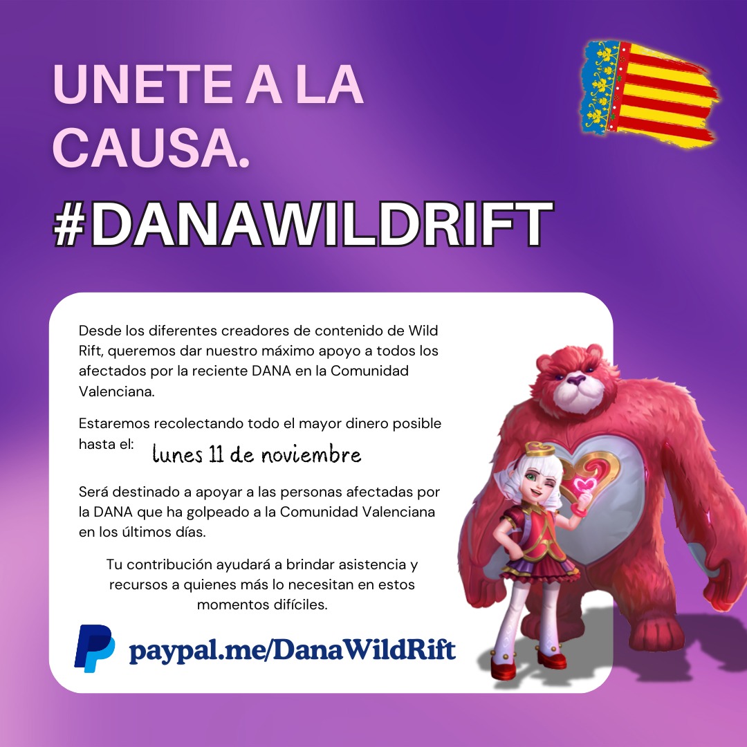 Debido a lo que ha ocurrido en la Comunidad Valenciana varios creadores de <a href="/wildriftES/">League of Legends: Wild Rift</a> nos hemos reunido para recaudar fondos para donarlos a la gente que lo necesita 

Se agradece la mayor difusión posible, dejo también el link de PayPal en el hilo

#DanaWildRift