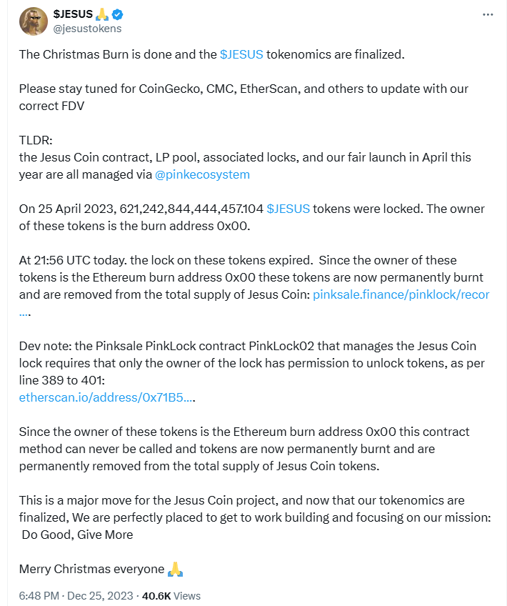 jesustokens's tweet photo. The $JESUS Coin Ultimate FAQ (part 2)
✨Why is the FDV different than the market cap?
✨Can you verify the burn on chain?
✨What’s with the #1 wallet on Solana?

#1 Why does the #1 wallet hold 80% of the supply on Ethereum?
The #1 Wallet is the Burned Supply. It is in a locked smart contract, owned by the burn address (0x0000)

#2 Can you verify the 80% Token Burn?
The 80% Supply Burn is verifiable on chain:
The Safe: 0x71B5759d73262FBb223956913ecF4ecC51057641
The Lock: 0x20a058326b2ebf96dad8f2d30f0682566fbd6d5ab5245f7394272f384f340baf
The Burn: 0x961de8ee1b7a97bfb355c2aad52c2cf6f1179d72246063be94aa979647b249d1
@coingecko has also independently verified our Supply Burn. The burned tokens are stuck in a smart contract called PinkLock 02 (Lock ID 1004705). All tokens launched on the @pinkecosystem launch pad also use this contract for locking/unlocking.

Here’s the best way to explain it:
- PinkLock 02 is a bank.
- The tokens are locked in a Safe within the bank.
- The key to the locked Safe was thrown into a volcano.
- The PinkLock contract is immutable (meaning, it can’t be changed).
- No one can ever open the Safe or change the lock unless they have the key
- But, the key is in a volcano (ie the burn address 0x0000)
- And the Bank is still used by other happy “customers” with completely different Safes

#3 What’s with the #1 wallet on Solana?
The #1 wallet is the $JESUS Bridge smart contract.
Solana Bridge: jkwgDqMBMYH2FP5LmTDGxEFVRKfQrpn1eeN7Q1Zk8yp

All of the available JESUS/SOL tokens that can be bridged from ETH are locked in that contract. It is impossible to redeem (or unlock) more tokens than are locked in the bridge (on either side).

#4 Why is there a discrepancy between market cap and FDV?
79.87% of the supply of $JESUS was burned on 12/25/23. Those tokens are forever burned and can never be unlocked or released. The FDV includes those tokens. (Coins that have done major burns have the same issue)

#5 What’s the difference between JESUS/ETH and JESUS/SOL?
There is no difference. They are the same token, just on two different blockchains. Tokens can be bridged back and forth between the chains without restriction and liquidity is locked on both chains.

- JESUS/SOL trades out of  @RaydiumProtocol 
- JESUS/ETH trades out of  @Uniswap V2
#6 How does the Bridge work?
Blockchain bridges work in two ways:
A) Mint & Burn
B) Unlock & Lock

The JESUS Bridge utilizes the Unlock & Lock functions for bridging JESUS between @ethereum  and @solana .

All of the available @jesustokens on Sol are locked in a contract. When JESUS/ETH tokens are bridged over to Solana, those tokens are locked in a contract on the ETH side and the equivalent number of tokens are unlocked on the Sol side. Security wise this means, it is impossible to redeem (or unlock) more tokens than are locked in the bridge (on either side).

ETH bridge: 0x8BCCfed5d847087426cBCC787dAbA655DEe0D9A2
SOL bridge: jkwgDqMBMYH2FP5LmTDGxEFVRKfQrpn1eeN7Q1Zk8yp

#7 Is it better to buy $JESUS on Ethereum or Solana?
Because the Solana liquidity pool has 99% less liquidity, slippage will be much higher there. While the JESUS/ETH LP can easily handle 5–7 figure buys/sells.

If gwei is high, buying on Solana might make more sense.

#8 Why is the JESUS/SOL liquidity so different than the JESUS/ETH liquidity?
$JESUS launched on Ethereum on 4/25/23. At launch, 9 ETH + 1% of the supply was locked in liquidity. The UniSwap LP has accumulated over $1,000,000 in LP fees (from over $400,000,000 in total trading volume).

The JESUS/SOL Raydium liquidity pool was launched on 5/1/24, with ~$40,000 in JESUS and SOL (donations from the community). Both positions are locked and renounced and will continue to earn fees for perpetuity.

#9 What’s the trading volume of $JESUS?
Since fees are less on Solana, SOL memecoins typically have much more volume than coins on Ethereum. $JESUS is an ETH native memecoin.

From 4/25/23 to 11/2/24, the average daily volume of $JESUS is: ~$1,000,000

#10 What are the tokenomics?
Original 👇 
Total Supply: 777.777 trillion $JESUS
Liquidity locked: 9 ETH + 1%
Team/marketing/CEX: 0%
Public Presale: 19%
Burned Supply: 621.24 trillion $JESUS (79.87%)

Current 👇
Circulating: 156.5 trillion $JESUS
Liquidity locked: ~ 7 trillion $JESUS (4.7%)
Over 95% of the circulating supply is owned by the community.

#11 Will JESUS ever be on other blockchains? (@base , BTC, XRP, etc)
Since JESUS is a decentralized ERC-20 token, it can be bridged to any chain, at any time, by anyone. However, To be traded on those chains, a new liquidity pool must be launched on the desired chain. Again, anyone can launch an LP on any chain.

#12 Will Jesus Coin ever be on any exchanges or futures platforms?
The listing process for major exchanges varies, most require a 5–6 figure listing fee, Market Maker, Liquidity, marketing costs, and minimum volume requirements.

$JESUS is available to trade on any decentralized exchange (UniSwap, Raydium, @JupiterExchange  @CoinbaseWallet @okxweb3 @SlingshotCrypto @usemoonshot 

#13 Why isn’t $JESUS verified on everywhere? (Jupiter, Phantom, Moonshot, etc)
Wallets and exchanges all have different verification requirements. Typically, volume and community interest are the aspects they factor in most. As $JESUS continues to grow, more platforms will verify the coin.

#14 Is the $JESUS contract verified and audited?
Yes, the Jesus Coin contract is verified on Etherscan and was audited by @mythx_platform 

#15 Why are there security warnings on the contract?
JESUS launched with an antiwhale contract to help protect against bots/snipers. This is standard for most hyped contracts & was turned off before the contract was renounced.

Any “external call risks” and “anti-bot functions” are irrelevant after a contract is renounced because no internal/external functions can be called since the contract is owned by the burn address (0x0000).