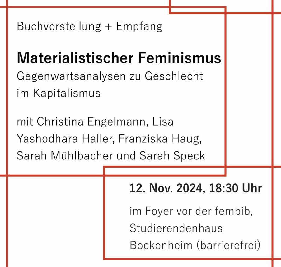 BOOK RELEASE: Nächste Woche werden wir in der FemBib FfM unseren Sammelband zusammen mit einigen Autor:innen vorstellen und die darin präsentierten materialistisch-feministischen Gesellschaftsanalysen diskutieren. Danach gibt es Sekt – kommt vorbei und stoßt mit uns an!