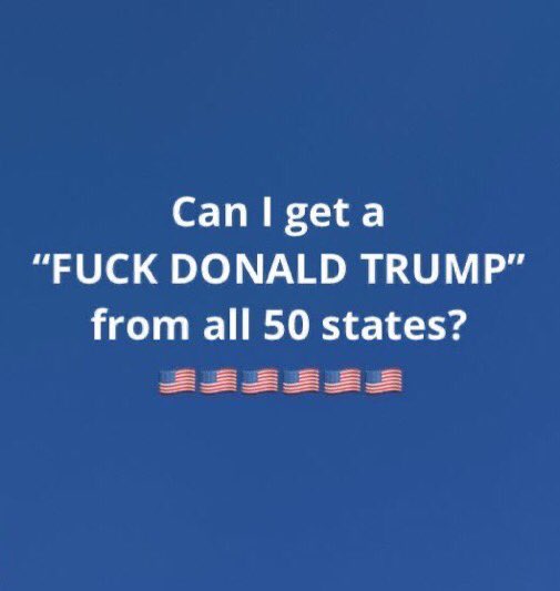 SmoQWun's tweet photo. "Phuck Donald tRump" - All 50 states https://t.co/UWljEhCC2b