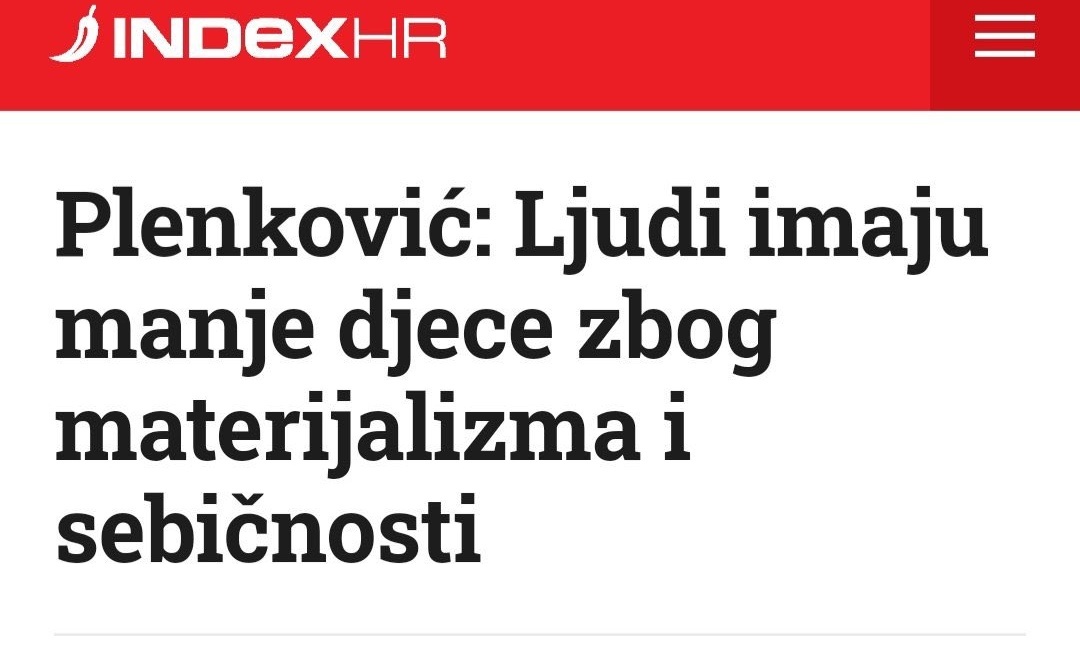 Izvor DZS: prosječna cijena kvadrata stana u RH 2377 eura, prosječna neto plaća 1324 eura. Cijene hrane otišle u nebo. Nema mjesta u vrtićima, nema učitelja u školama, nema pedijatara itd.
Ima ustaša i partizana, klečavaca i potkapacitiranih političara.
ZAŠTO STE SEBIČNI?