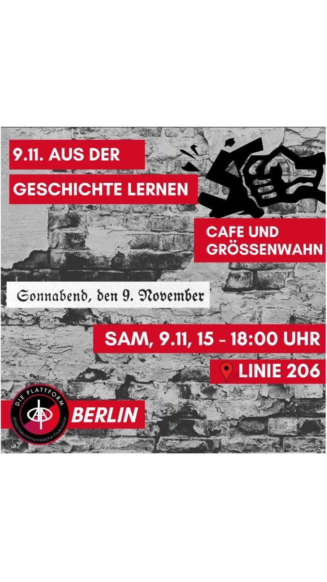 9.11.: aus der Geschichte lernen. Anti-Faschismus. Café und Größenwahn

Es wird passend zum Datum einen geschichtlichen Input geben und  eine Gesprächsrunde, wir freuen uns auf euch!🖤

15-18 Uhr, Input startet 15:30. 

Linienstraße 206, 10119 Berlin, Nähe U Bhf Rosenthaler Platz