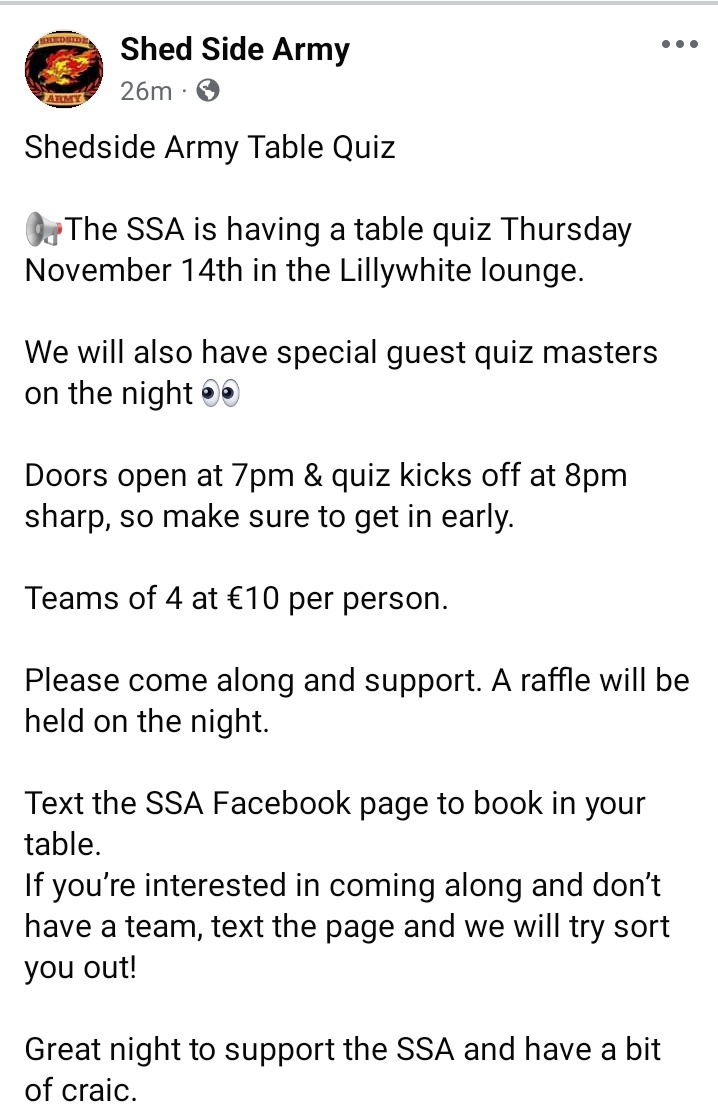 shedsidearmyul1's tweet photo. Table Quiz 
Thursday 14th November 
Lilywhite Lounge

Teams of 4- €10 per person 

Message the page if you want to enter a team or if you're interested in coming along we will do our best to fix you into one.

Raffles on the night. ⚫⚪ https://t.co/uZDj4SDw6z