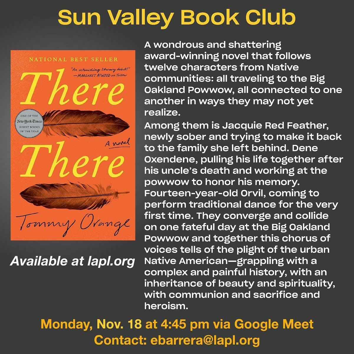SunValleyBranch's tweet photo. Join the Sun Valley Book Club's discussion of "There There" by Tommy Orange. Order your copy at https://t.co/tdBvjm61PD and then join us for the discussion on Nov. 18 at 4:45 pm. Email ebarrera@lapl.org for an invite. https://t.co/ueHwBajaUH