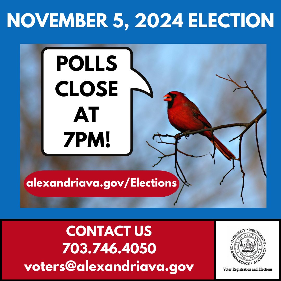 Polls close in the November 5th, 2024 Election at 7pm!  To find your polling place or view a sample ballot, visit our website: alexandriava.gov/Elections