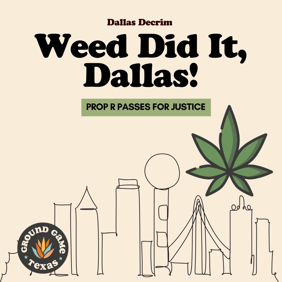 GroundGameTX's tweet image. 🌿 Weed Did It, Dallas! 🌿

Prop R has passed! Together, we’ve taken a big step toward justice, freedom, and a better future for our community. This is more than a victory for marijuana decriminalization—it’s a win for the people of Dallas! 💚