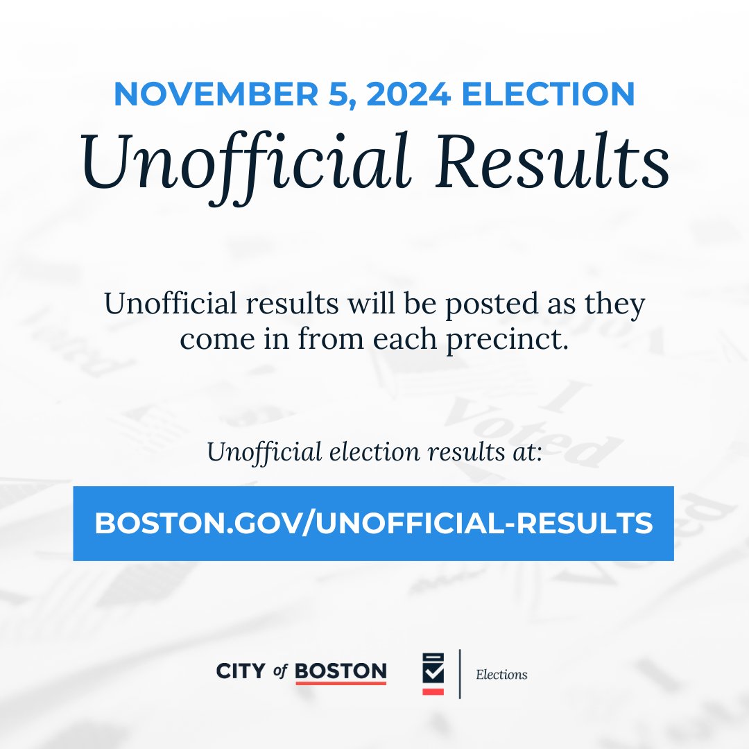 The Election Department will post unofficial results of the State Election as they are returned from each precinct. For Election Results visit: Boston.gov/unofficial-res…