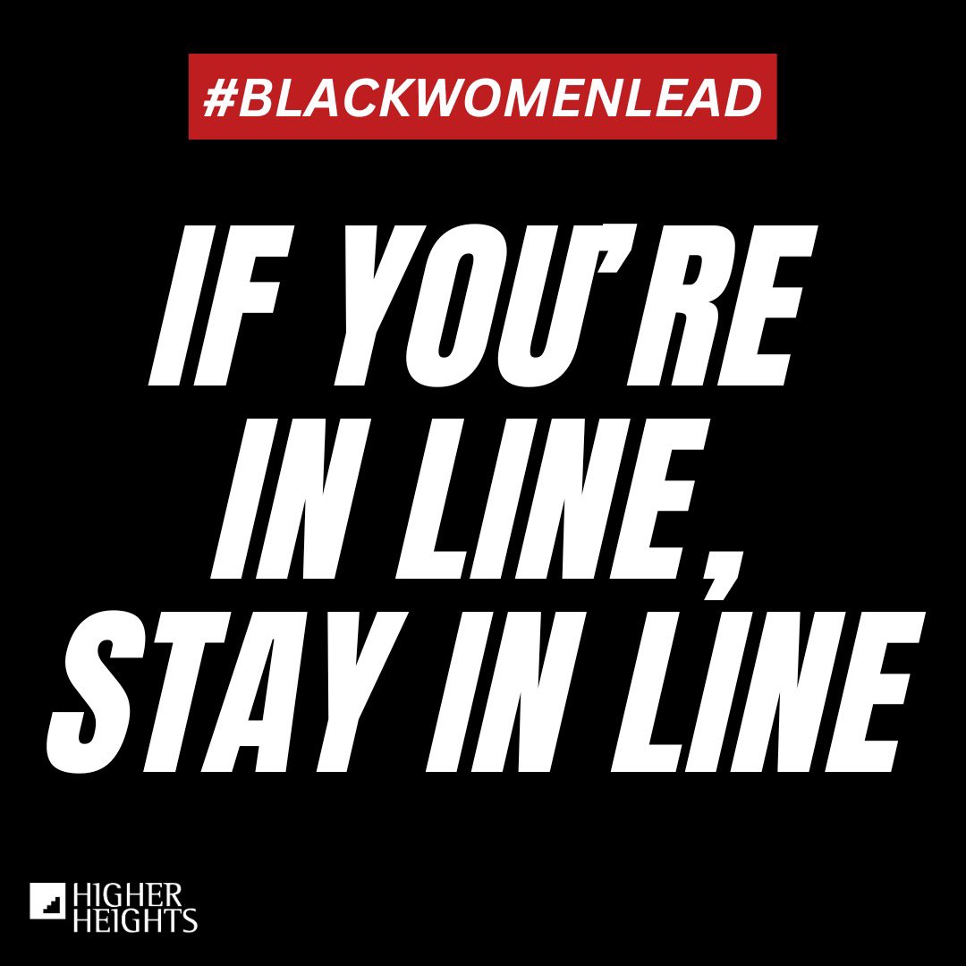 HigherHeights's tweet photo. If you are in line by the time the polls close, STAY IN LINE! You will be allowed to vote. #BlackWomenLead https://t.co/CCwCwfxVap