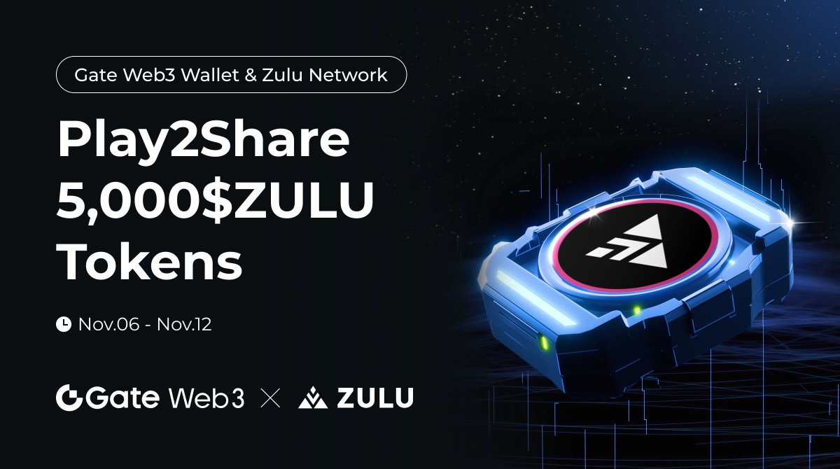 GateDEX's tweet photo. Gate Web3 Wallet & Zulu Network Joint Medal OAT #Giveaway🌟
💵#Play2Share $5,000 $ZULU
Time:11/6-11/12
✅Follow @GateWeb3Wallet & @zulu_network
✅Like & RT this tweet
✅Tag 3 Guys
Join Now😍: https://t.co/MrhiYZXMBG https://t.co/42YwhV0inj