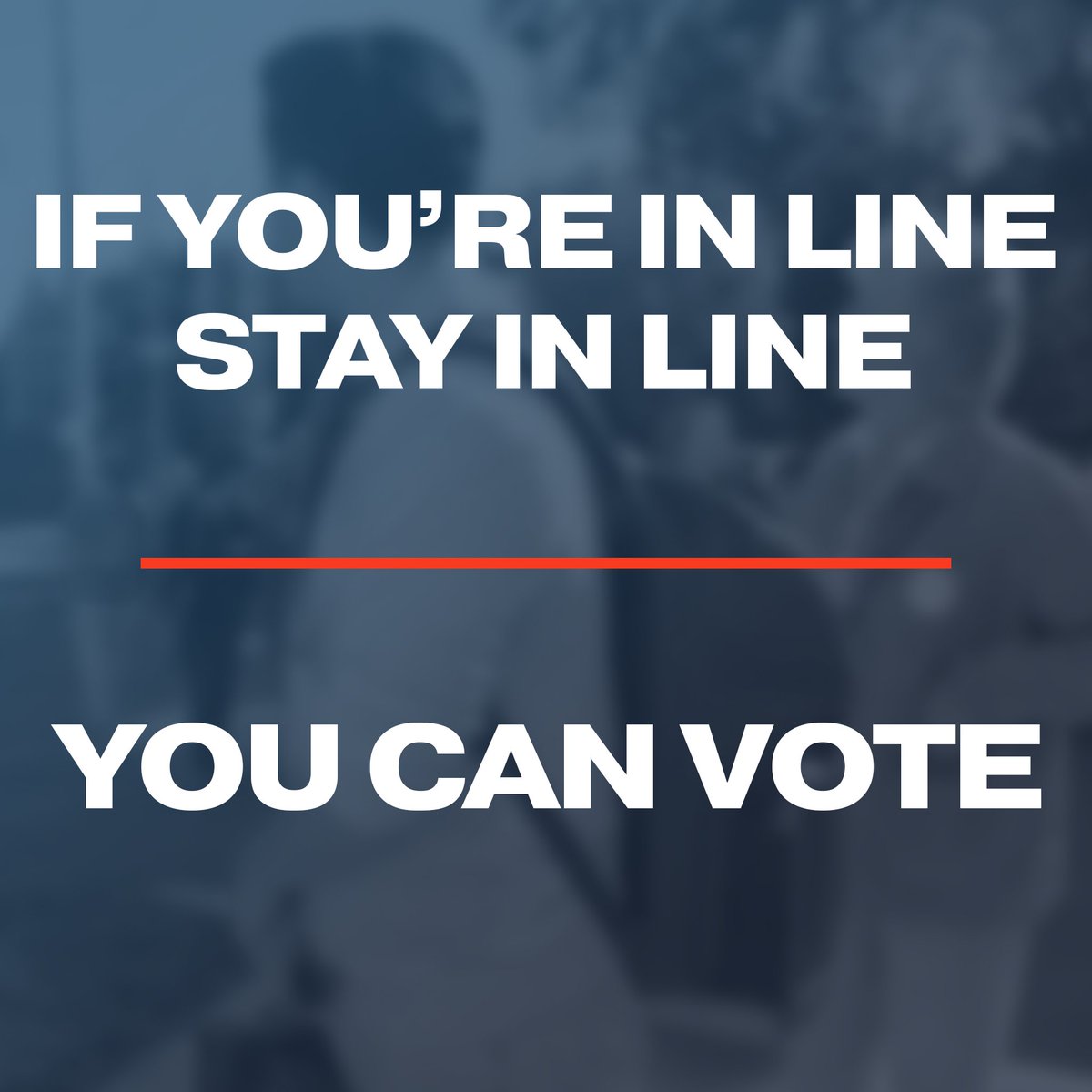 Remember, if you’re in line to vote by 8 PM, stay in line.