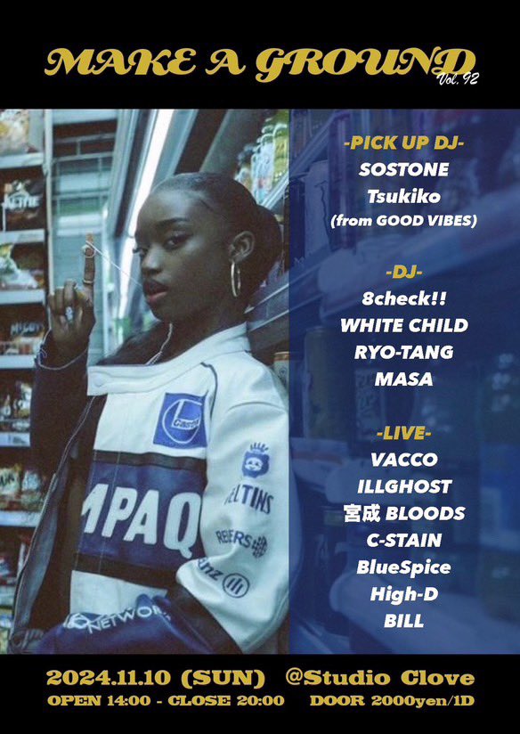 2024.11.10 日曜日
MAKE A GROUND vol.92

at STUDIO CLOVE

OPEN 14:00
CLOSE 20:00
DOOR 2000yen / 1DRINK

JR 外房線 本納駅すぐそば