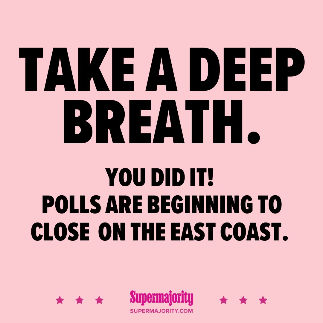 supermajority's tweet image. breathe.
As polls close, remember:
✅ Every vote counts.
✅ The election will be called by trusted officials and decision desks when votes are counted.
✅Be wary of anyone claiming to “win” this election before all votes are counted.
No matter what happens, our work continues.