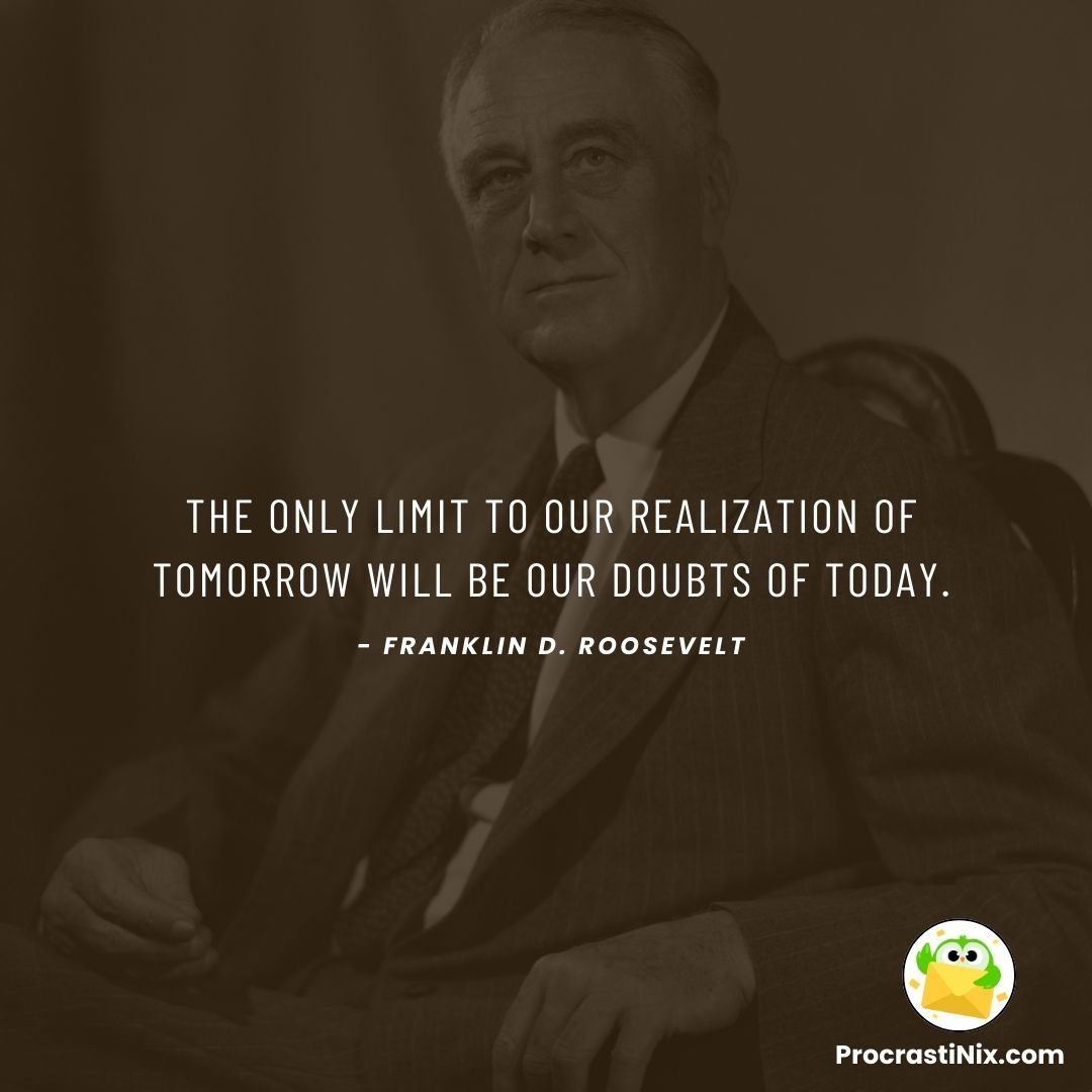 joinHabitholics's tweet image. The only limit to our realization of tomorrow will be our doubts of today.’ – Franklin D. Roosevelt 🌟
Don’t let today’s doubts hold you back from tomorrow’s dreams. Believe in yourself and take the leap toward a brighter future. 💪✨
#mindseteverything #procrastinationtips…