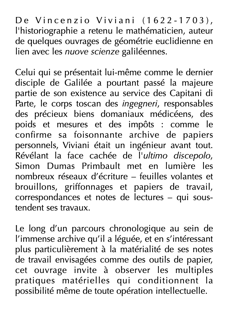Simon Dumas Primbault - Un galiléen d'encre et de papier

Une histoire matérielle des brouillons de Vincenzio Viviani (1622-1703)

À paraître en novembre aux Éditions de la Sorbonne