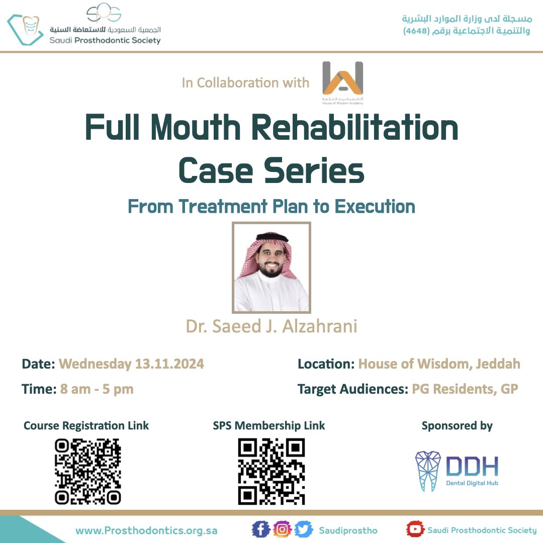 In Collaboration with @HouseofwisdomA Join us for full day lectures “Full Mouth Rehabilitation Case Series” 

👨🏻‍⚕️Dr. Saeed J. Alzahrani <a href="/SaeedJamaan11/">د.سعيد جمعان الزهراني</a>

🗒 Wednesday 13 November 2024
⏰ 8:00 AM - 5:00 PM
📍 House of Wisdom, Jeddah

Registeration:
houseofacademy.com/courses/106
