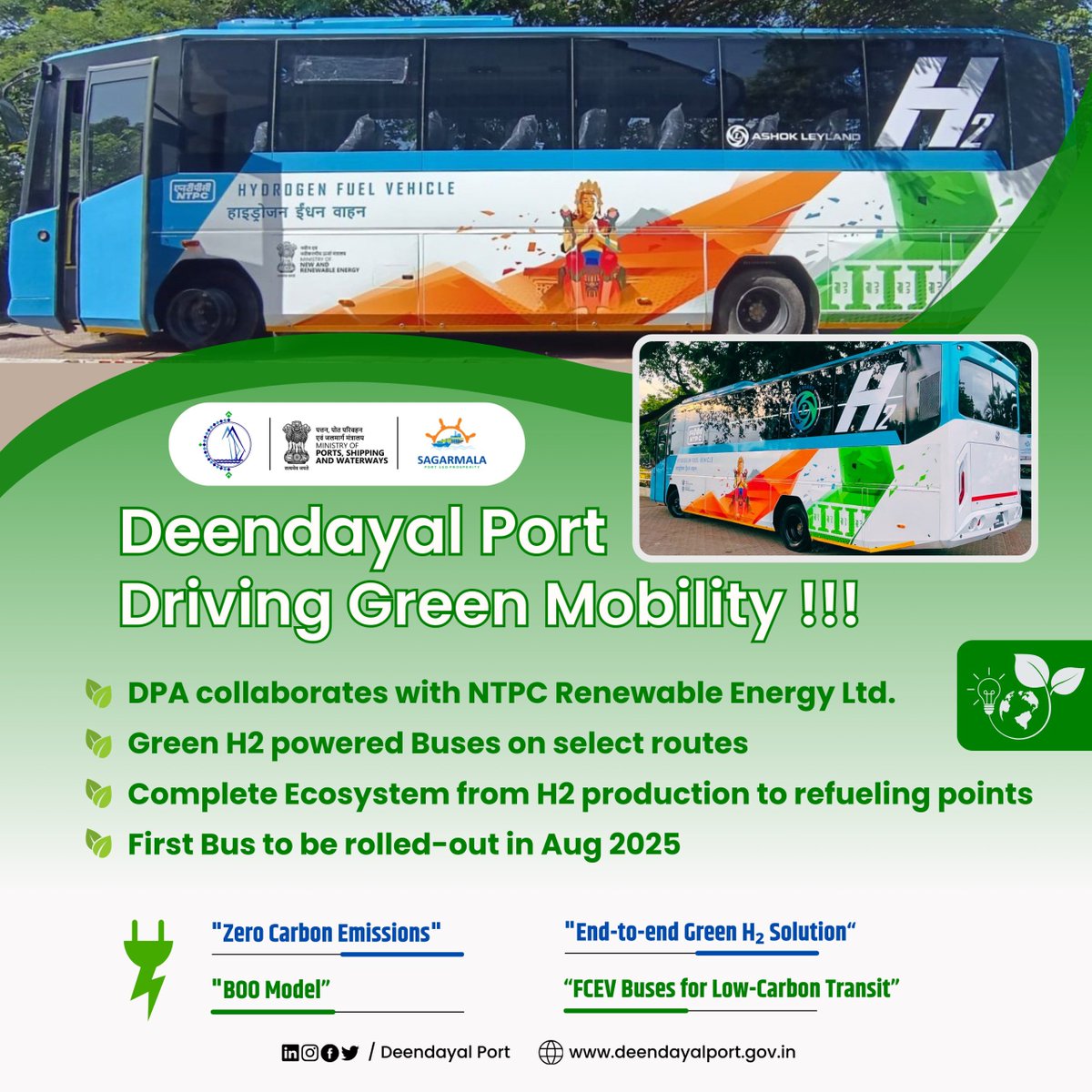 Deendayal_Port's tweet image. Deendayal Port-Driving Green Mobility !!!

DPA partners with NTPC Renewable Energy Ltd. to setup Green Hydrogen ecosystem for introducing Hydrogen powered buses on select routes between Kandla and Gandhidham. First Green H2 Bus targeted for Roll-out in August 2025
#GreenPort