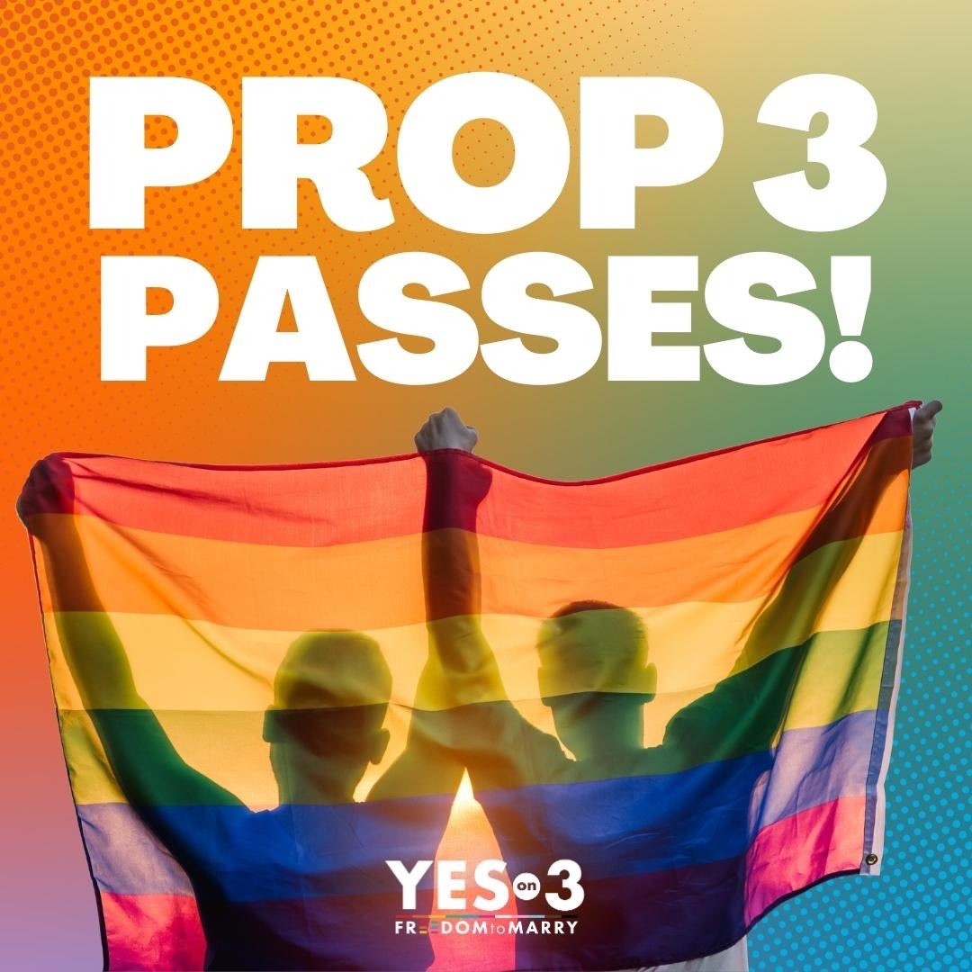 YesonProp3CA's tweet image. History has been made! Californians have overwhelmingly voted *YES* on Prop 3, officially removing discriminatory language from our state’s constitution and affirming the right for all to marry, regardless of gender or race. 🌈💖