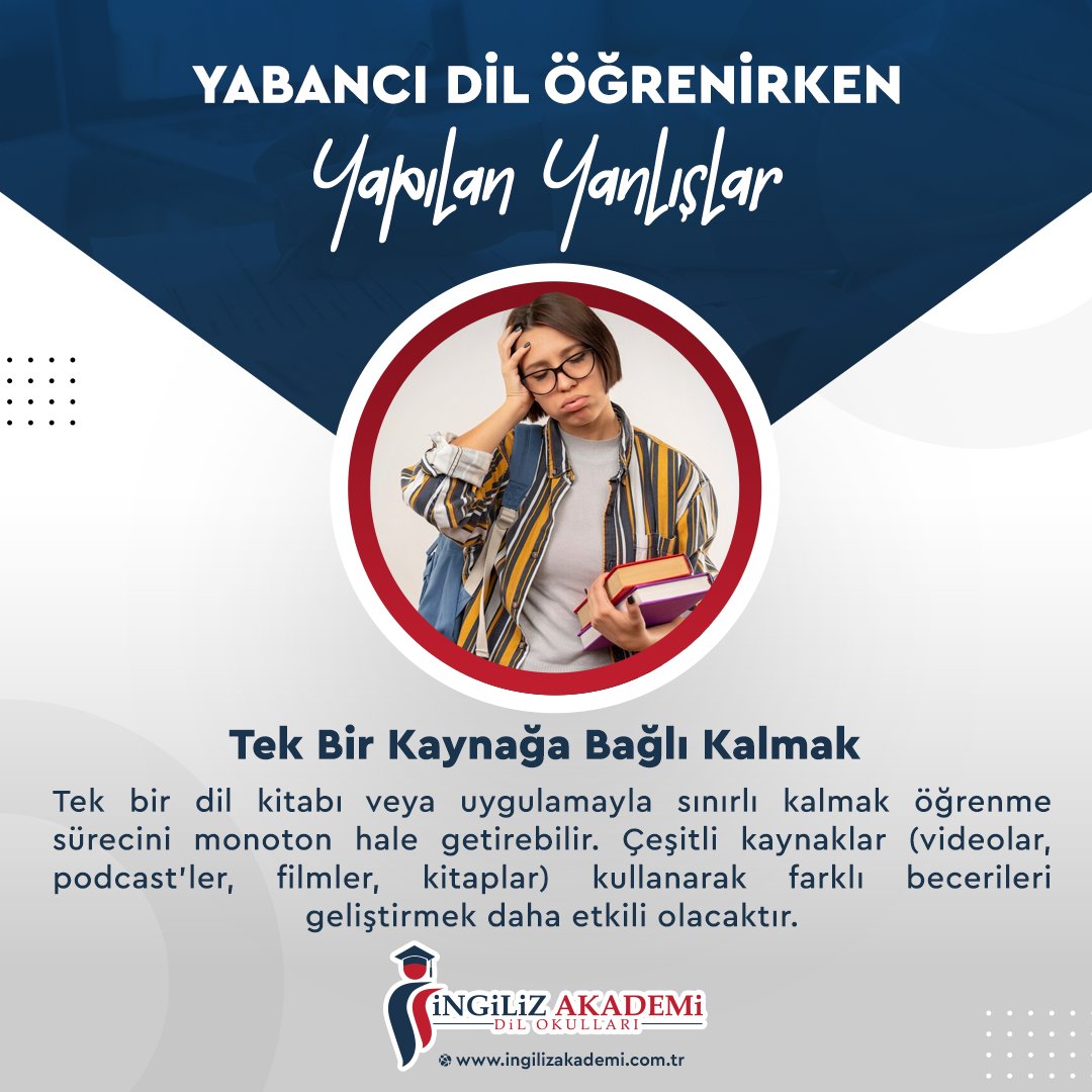 Tek bir dil kitabı veya uygulamayla sınırlı kalmak öğrenme sürecini monoton hale getirebilir. Çeşitli kaynaklar (videolar, podcast’ler, filmler, kitaplar) kullanarak farklı becerileri geliştirmek daha etkili olacaktır.

#DilOkulu #ingilizakademi #ingilizakademidilokulları